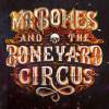 Mr Bones and The Boneyard Circus
