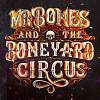 Mr Bones and The Boneyard Circus