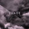 Evade