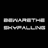 Beware the Sky Falling
