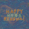 Happy Renewal 快樂轉生