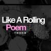 滾動的詩 Like a Rolling Poem