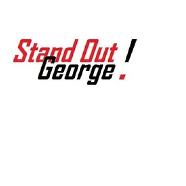 Stand Out ! George !-Wait for a While