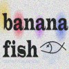banana fish