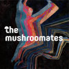 the mushroomates