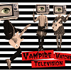 Vampire Watching Televison