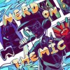 Nerd on the mic