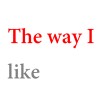 the way i like-demo