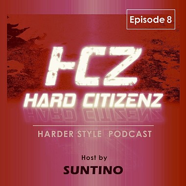 SUNTINO MIX | Hard Citizenz Podcast Hard Dance EP.8 | Hardstyle, Hardcore, UK Hardcore, Hard Trance