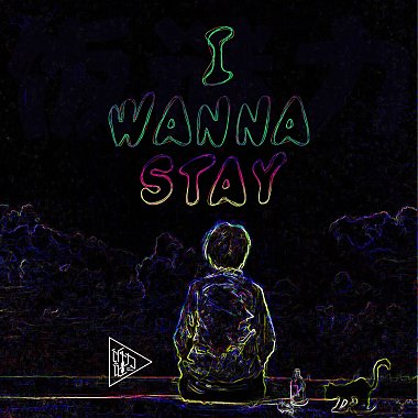 I  wanna stay