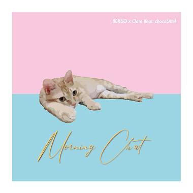 8BKUO x Clare - Morning Cat feat. 巧克力 ChocoLAte