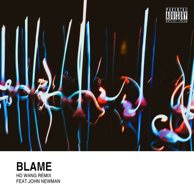 John Newman - Blame （HD Wang Remix）【Radio edit】