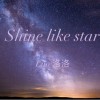 Shine like star