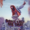 Don't Call Me That