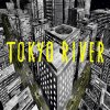 TOKYO RIVER