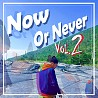 Now or Never vol.2