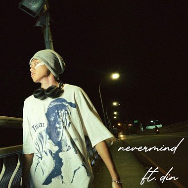 nevermind ft. D!N
