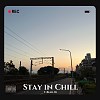 Stay in Chill feat. Ni