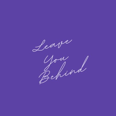 Leave You Behind