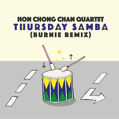 Hon Chong Chan Quartet - Thursday Samba (Burnie Remix)