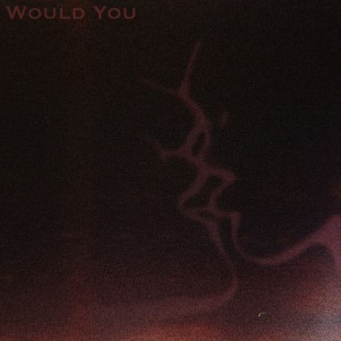 Would You - DEMO