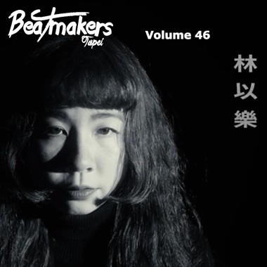 Beatmakers Taipei 大隊接力 Vol. 46 - 林以樂 - L.O.T