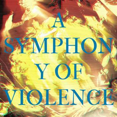 A symphony of violence