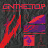 阿哲-on the top (feat.chill boy)