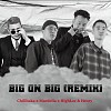 蛋頭BG8LOCC -【BIG ON BIG高大上 REMIX】 ft. CHILLBAKA, Macdella, 西屯純愛組(High Loc & Henry)