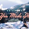 CHILLBAKA - You made it
