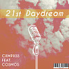 21st Daydream ft.COSMOS