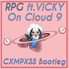 RPG ft. V!CKY庭葳 - 挑一朵雲 On Cloud 9（CXMPXSS Bootleg）