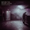 Before the House Lights - 散場以前