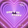 Don’t be angry (demo)