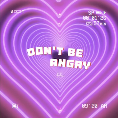 Don’t be Angry (demo)