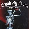 Break My Heart (讓我心碎)