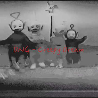 DNG - Creepy Dream