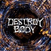 Destroy The Body - Destruction Of Mind 泯滅心智 (DEMO)