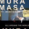 Mura Masa - All Around The World feat. Desiigner (DinPei Remix)