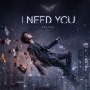 I Need You