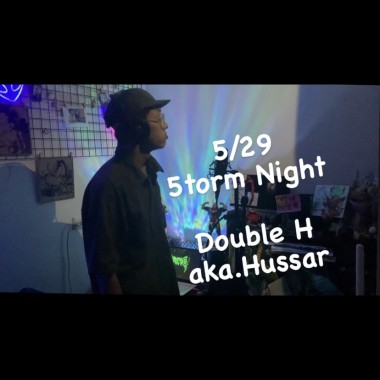 5/29 (5torm Ni9ht)
