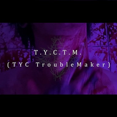 T.Y.C.T.M.