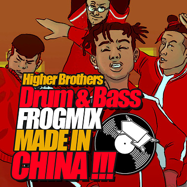 Higher Brothers - Made In China (DnB FrogMix)
