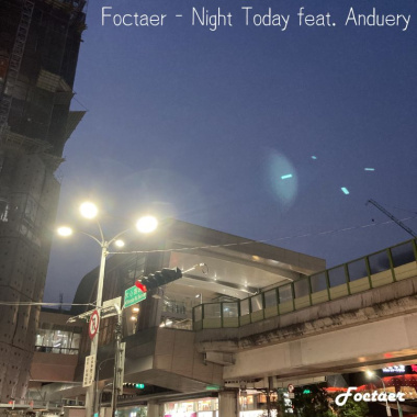Foctaer - Night Today feat. Anduery