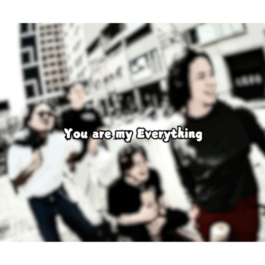 You are my Everything