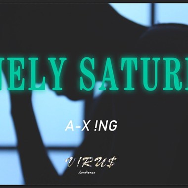 阿星 A.XING -Lonely Saturday