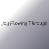 Joy Flowing Through