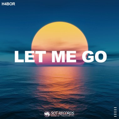 H4BOR,Sound of Tomorrow - Let Me Go