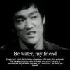Be Water