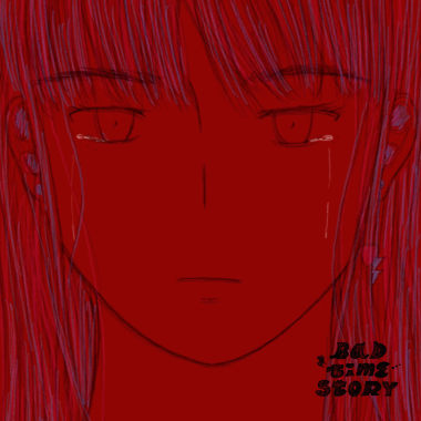 BAD TIME STORY